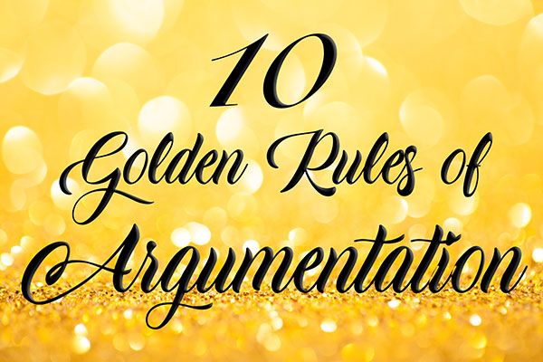 10-Golden-Rules-Argumentation